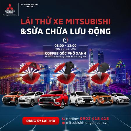CÙNG MITSUBISHI LONG AN KHỞI ĐỘNG THÁNG 11 VỚI SỰ KIỆN QUY MÔ LỚN: LÁI THỬ XE - SĂN QUÀ CỰC CHẤT
