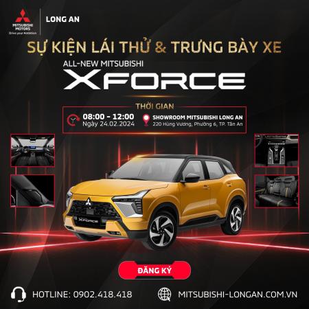 LÁI THỬ XE XFORCE TẠI SỰ KIỆN TRƯNG BÀY NAY ĐÃ CÓ MẶT TẠI MITSUBISHI LONG AN